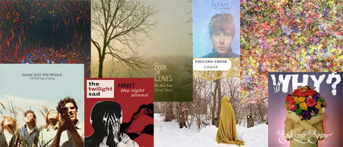 Lisa Germano "Magic Neighbor" / Rachel Grimes "Book Of Leaves" / Islands "Vapours" / Le Loup "Family" / Noah & The Whale "First Days Of Spring" / The Twilight Sad "Forget The Night Ahead" / Volcano Choir "Unmpa" / Why? "Eskimo Snow"